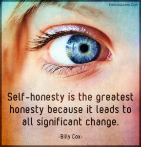 Self-honesty-is-the-greatest-honesty-because-it-leads-to-all-significant-change.-500x519